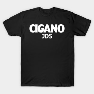 Cigano JDS T-Shirt